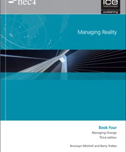 NEC4: Managing Reality, Third edition. Book 4: Managing Change