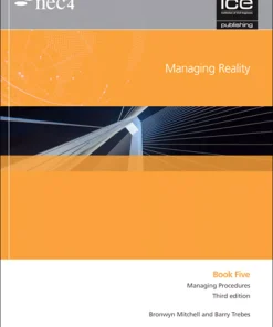NEC4: Managing Reality, Third edition. Book 5: Managing Procedures