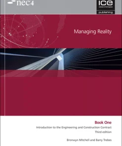 NEC4: Managing Reality, Third edition. Book 1: Introduction to the Engineering and Construction Contract