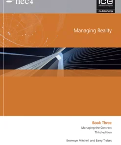 NEC4: Managing Reality, Third edition. Book 3: Managing the Contract